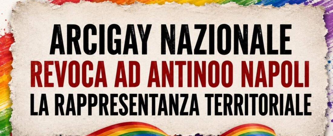 Arcigay Nazionale revoca ad Antinoo Napoli la competenza territoriale